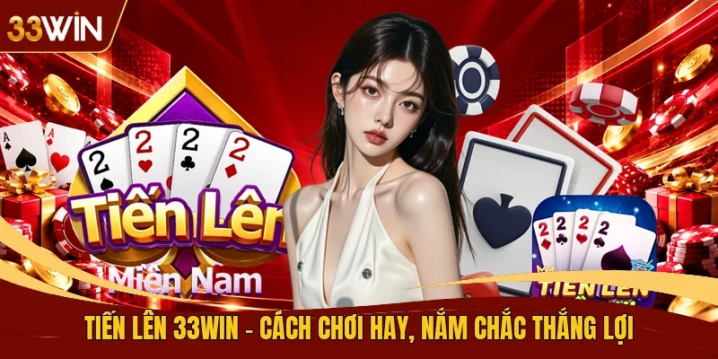 Tiến Lên 33Win